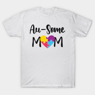 Autism mom - Au Some Mom T-Shirt